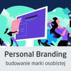 Kurs Personal Branding - budowanie marki osobistej